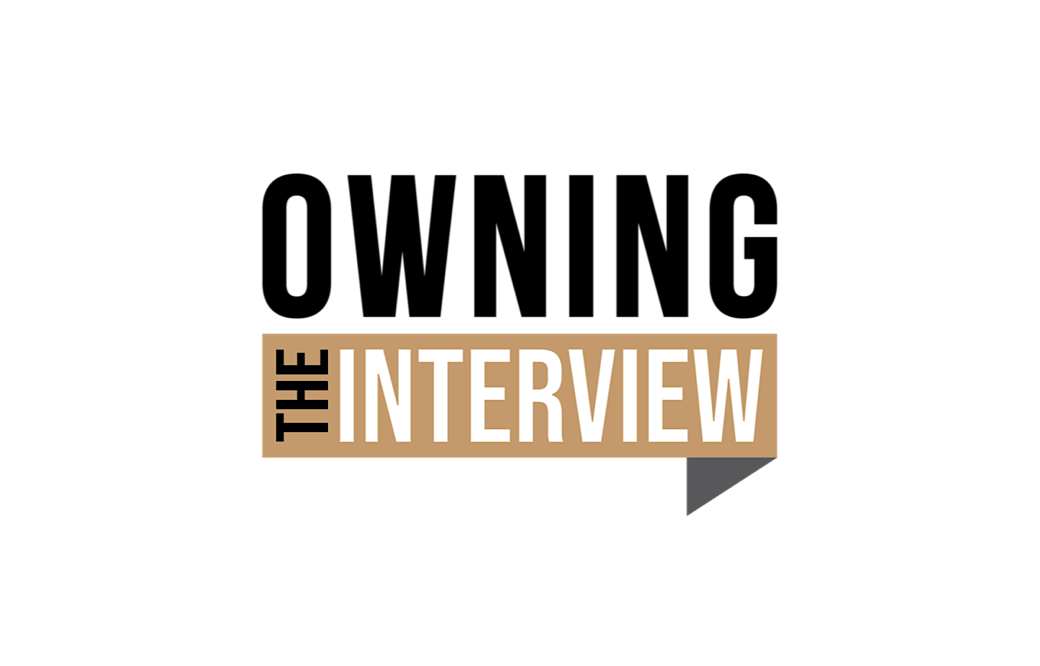 Owning The Interview